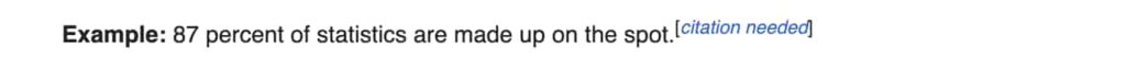 Quote: "87% of statistics are made up on the spot"